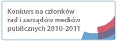 Konkurs na czlonkow rad i zarzadow mediow publicznych 2010-2011