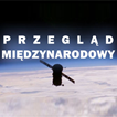 fotografia oprawowa: satelita w przestrzeni kosmicznej z napisem "przegląd międzynarodowy"